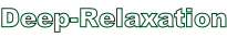 Deep-Relaxation