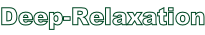 Deep-Relaxation